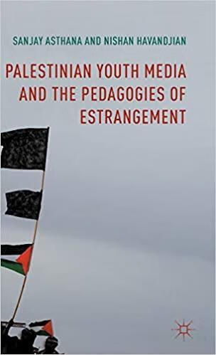 预订 palestinian youth media and the pedagogies of estrangement