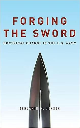 预订 forging the sword: doctrinal change in the u.s. army