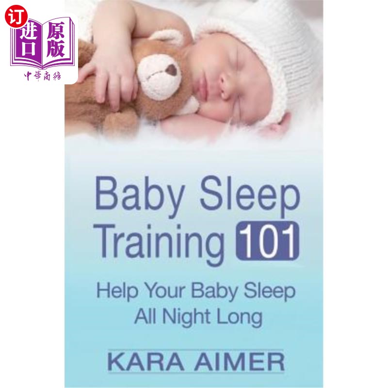 【中商海外直订】baby sleep training 101: help your baby.