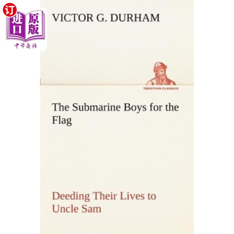 海外直订the submarine boys for the flag deeding their lives to
