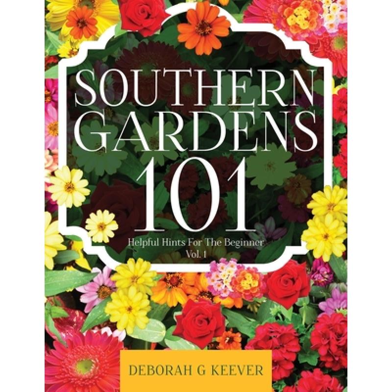 预订 Southern Gardens 101: Helpful Hints For The ...