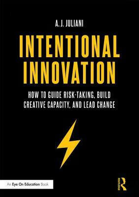 预订 intentional innovation: how to guide risk-taking, build