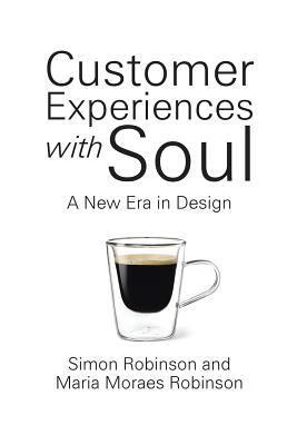 预订 customer experiences with soul: a new era in design