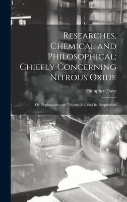 预订 Researches, Chemical and Philosophical; Chiefly Concerning Nitrous Oxide: Or