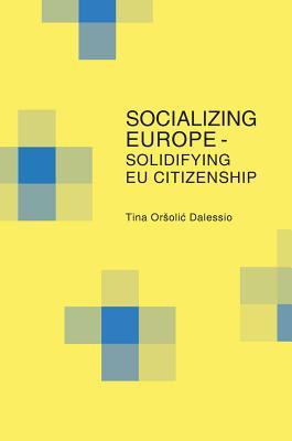 预订socializing europe: solidifying eu citizenship