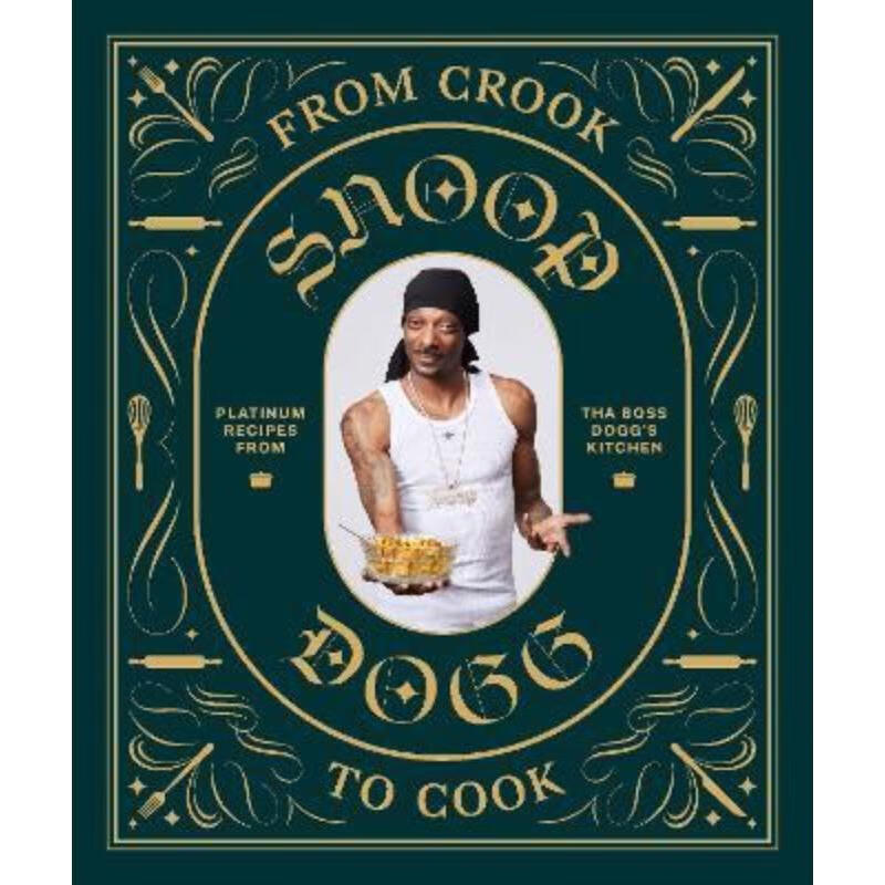 预订from crook to cook: platinum recipes from tha boss doggs ki