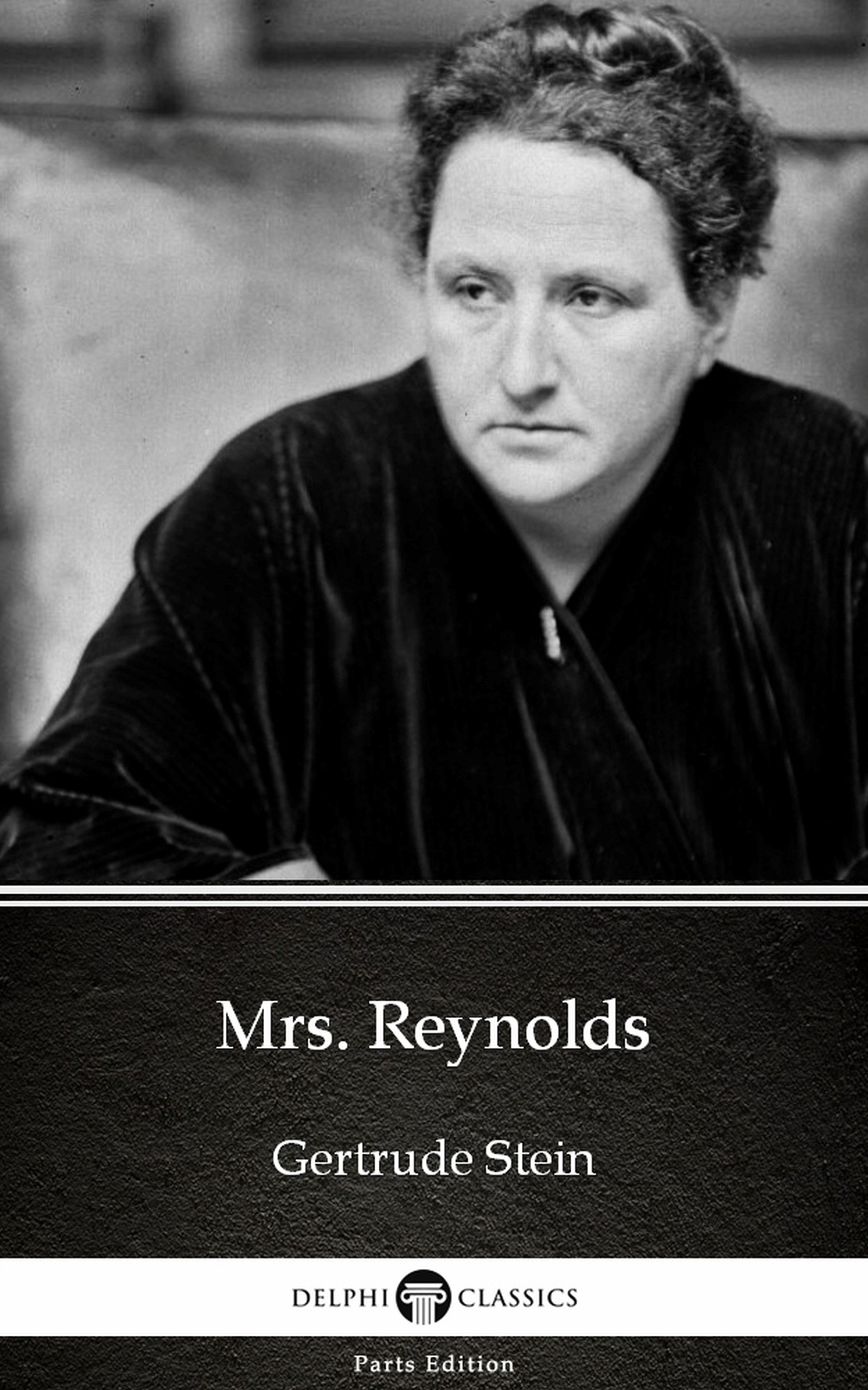 reynolds by gertrude stein - delphi classics (illustrated)