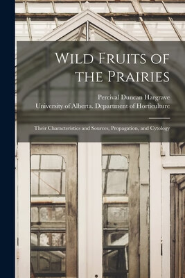 预订 wild fruits of the prairies: their characteristics and