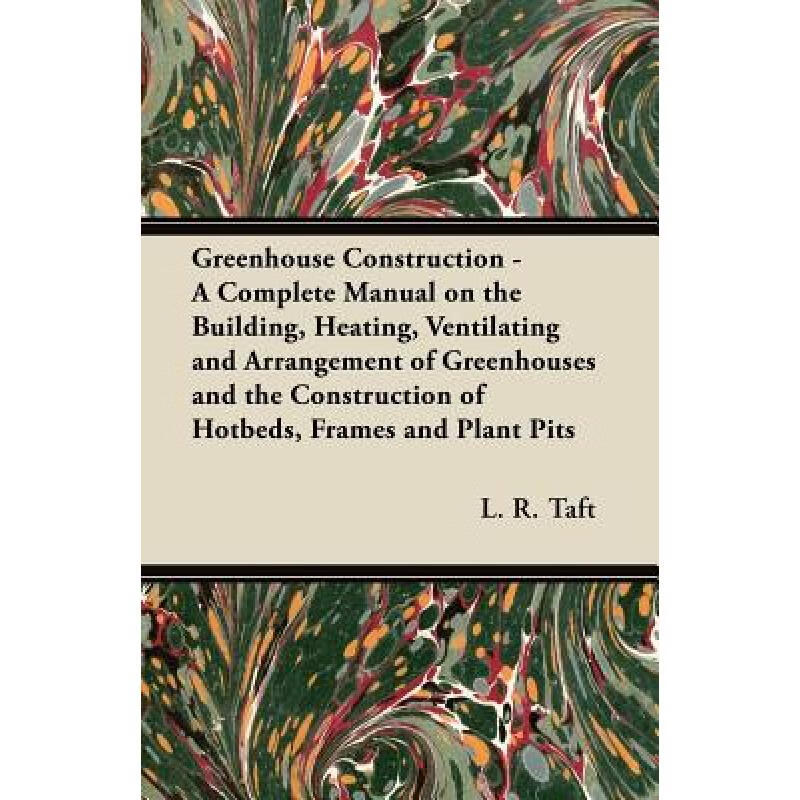 预订 Greenhouse Construction - A Complete Manual ...