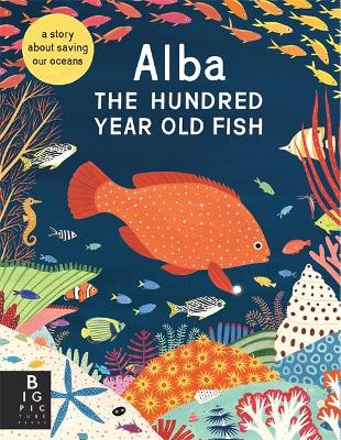 英文原版 百年老鱼阿尔巴 Lara Hawthorne 插画 环保主题绘本 精装 The Alba the Hundred Year Old Fish