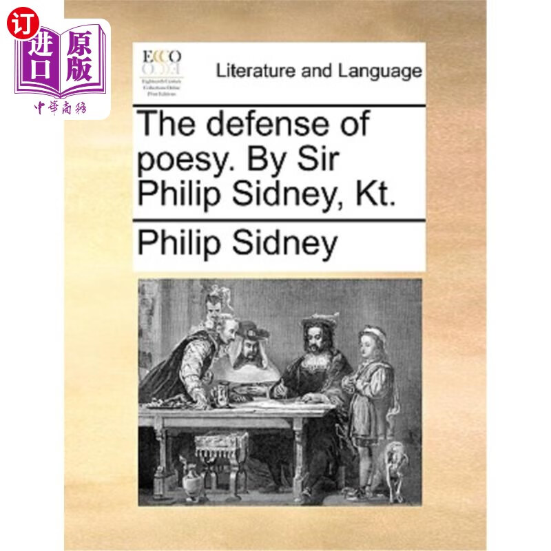海外直订the defense of poesy. by sir philip sidney, kt.