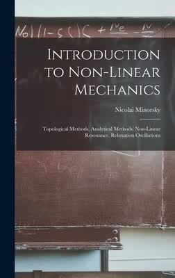 预订 Introduction to Non-linear Mechanics: Topological Methods, Analytical Methods, Non-linear