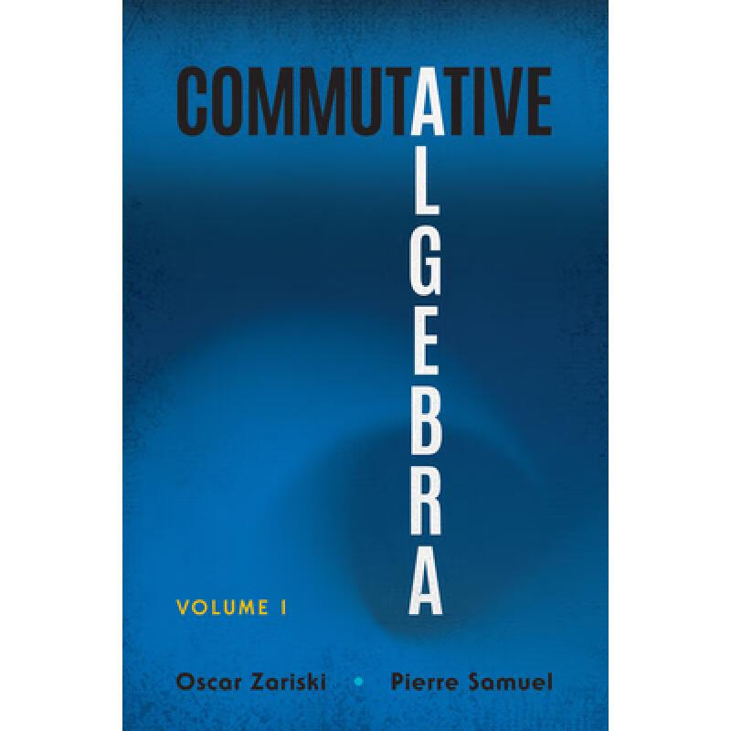 预订 交换代数卷一 Commutative Algebra: Volume I