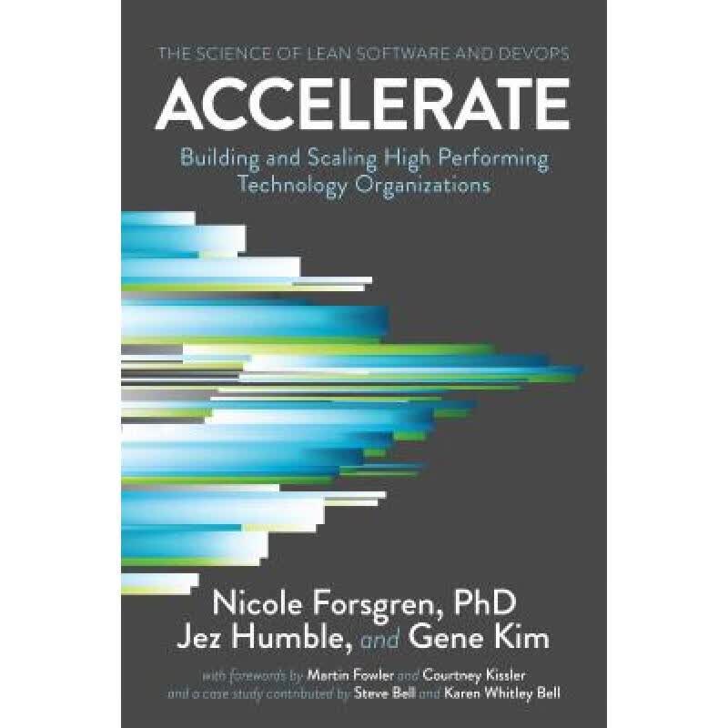 现货 加速 Accelerate: The Science of Lean Software and DevOps: Building and Scaling High Performing T...
