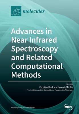 预订 Advances in Near Infrared Spectroscopy and Related Computational Methods