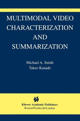 预订 multimodal video characterization and summarization