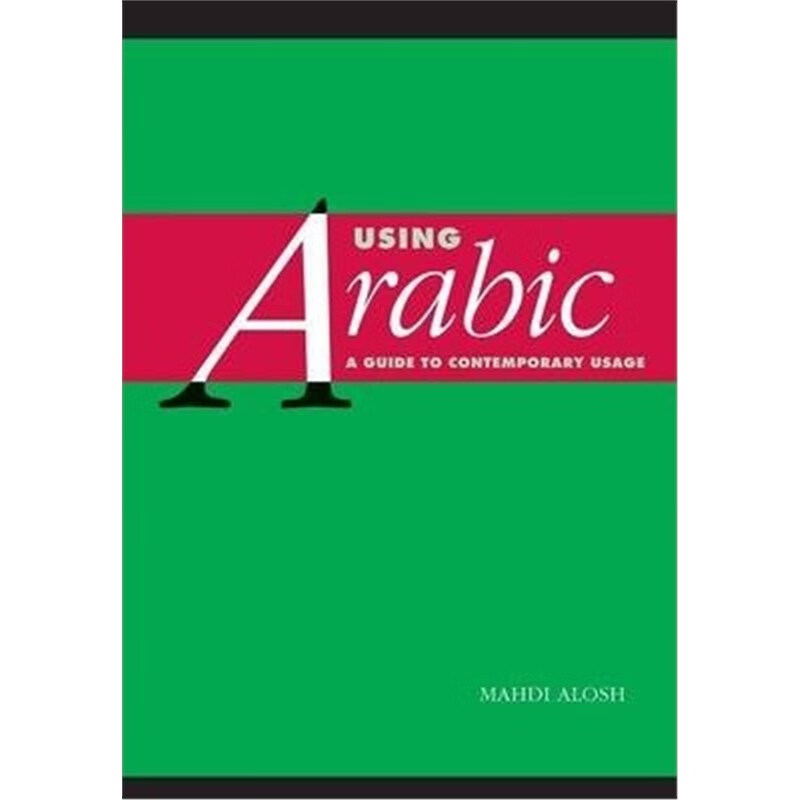 预订Using Arabic:A Guide to Contemporary Usage