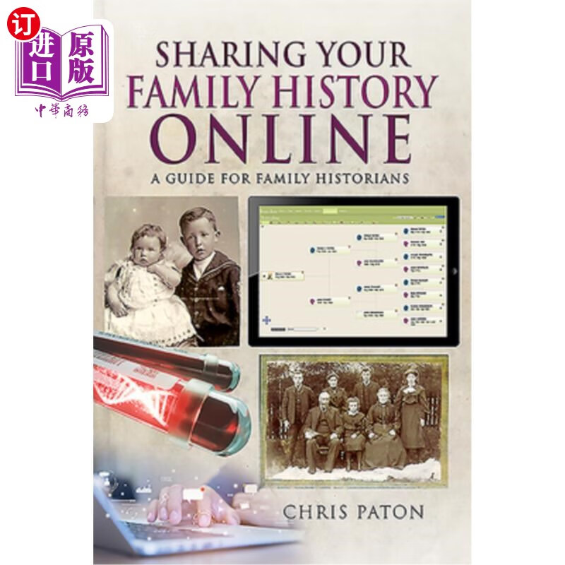 online: a guide for family historians 在线分享你的家族史:家庭