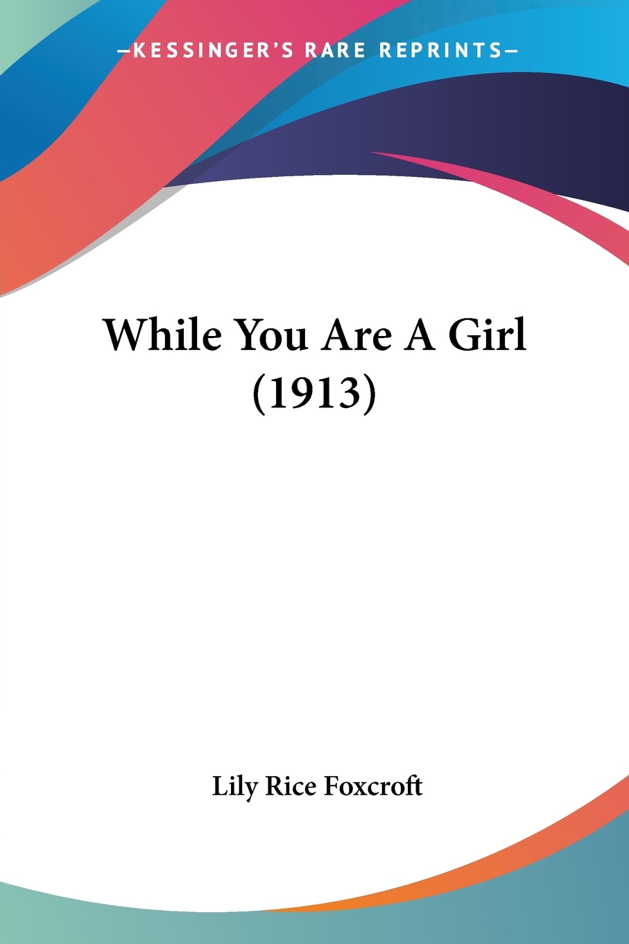 【预售 按需印刷】while you are a girl (1913)