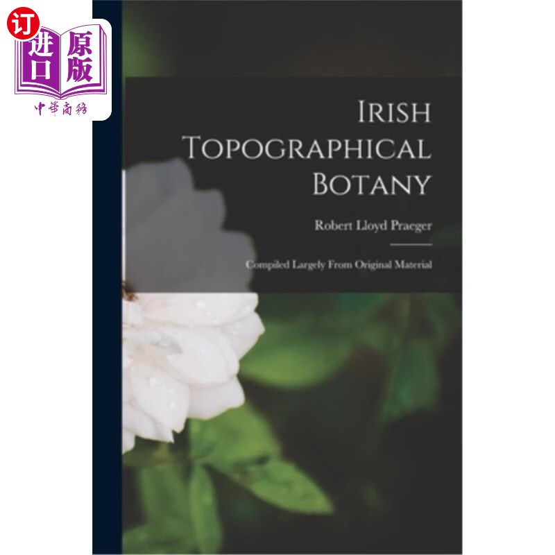 海外直订irish topographical botany: compiled largely from