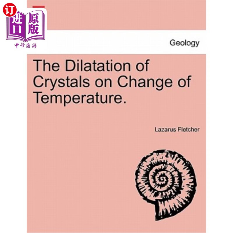海外直订the dilatation of crystals on change of temperature.