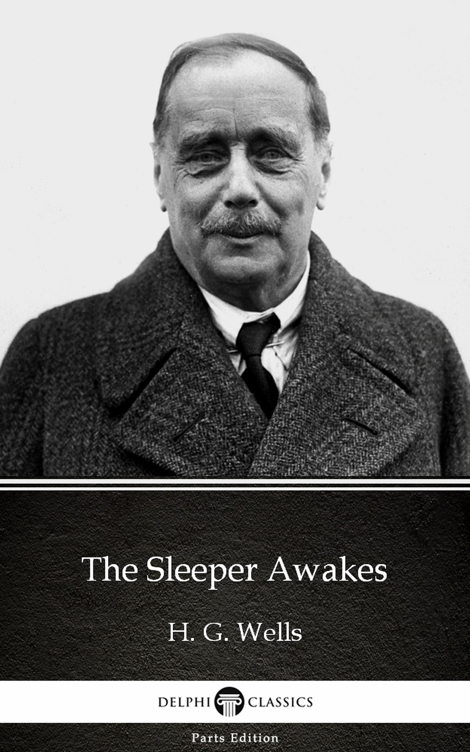 the sleeper awakes by h. g. wells (illustrated)