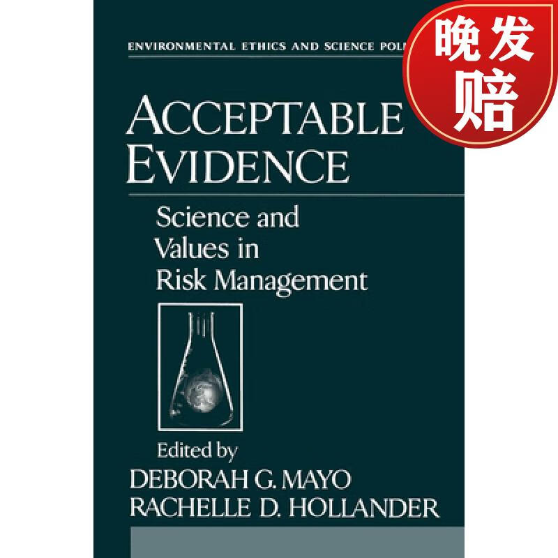【4周达】acceptable evidence: science and values in risk
