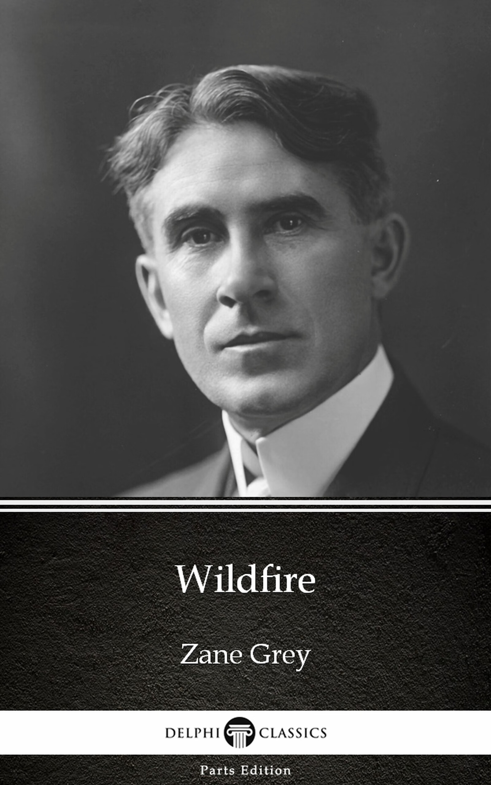wildfire by zane grey - delphi classics (illustrated)