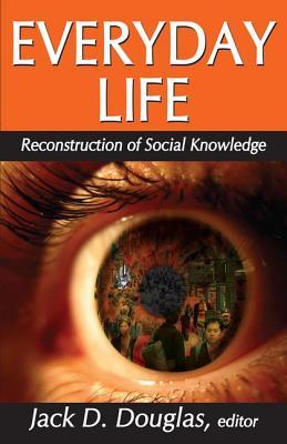 预订everyday life: reconstruction of social knowledg