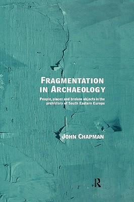 预订fragmentation in archaeology: people, places and broken