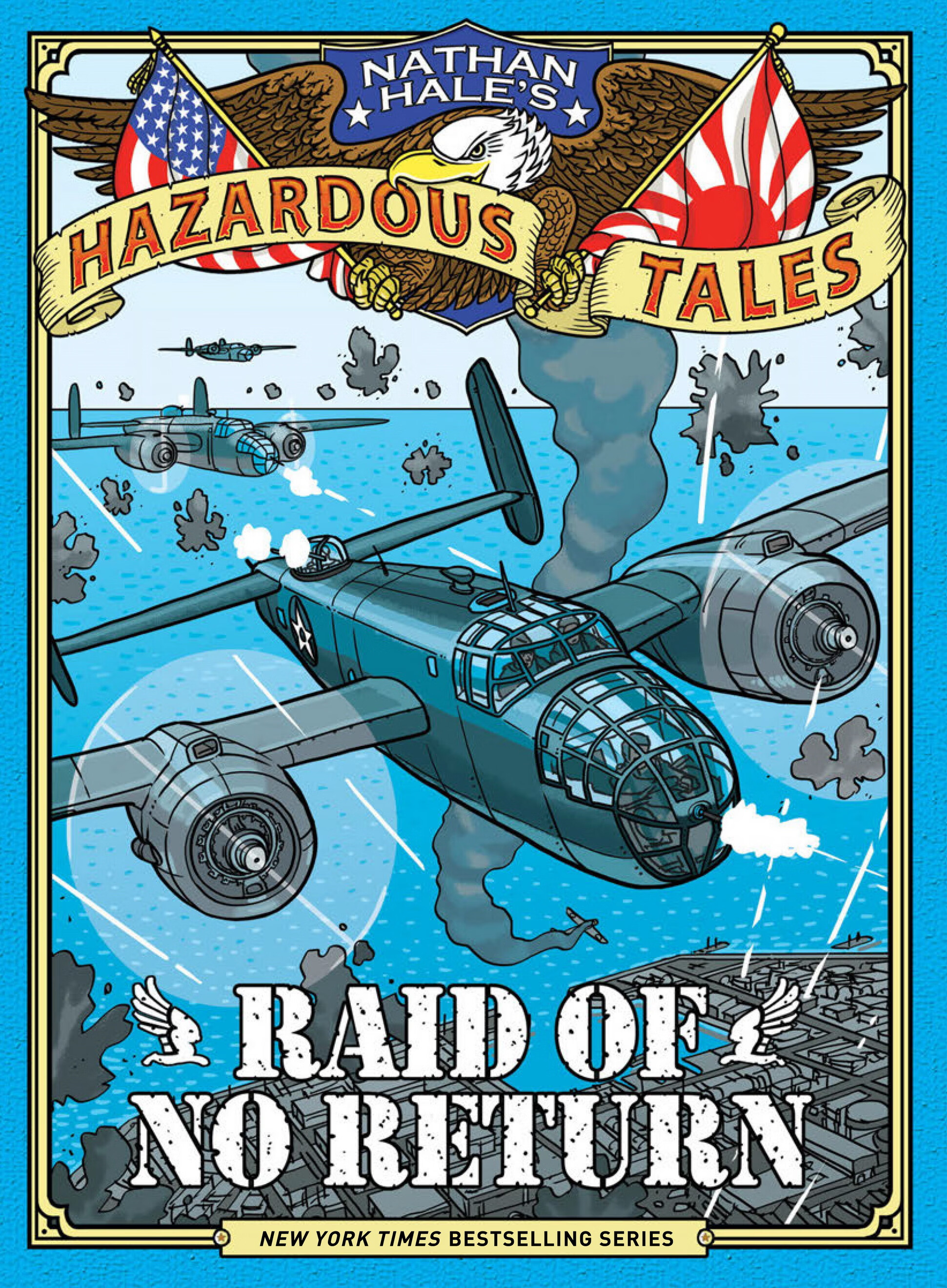 raid of no return (nathan hales hazardous tales #7)