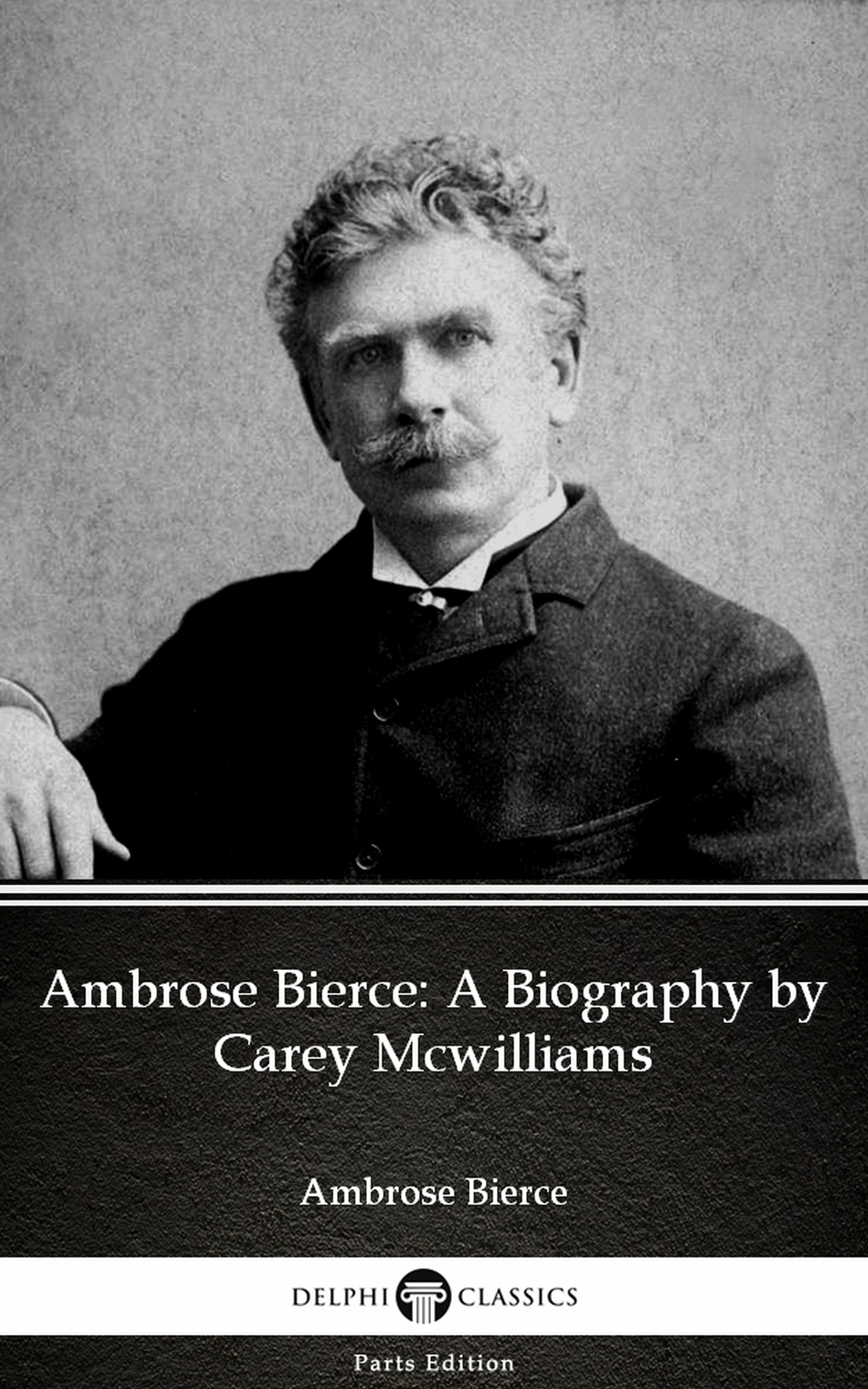 ambrose bierce: a biography by carey mcwilliams (illustrated)