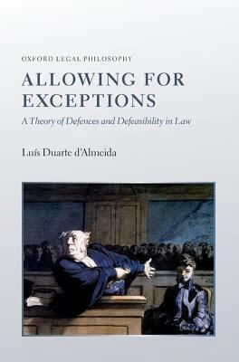 预订allowing for exceptions: a theory of defences an
