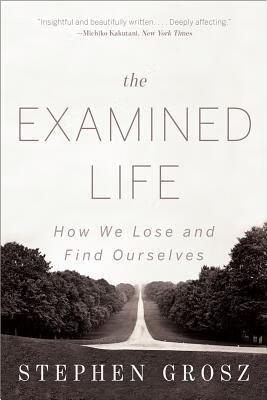 预订 the examined life: how we lose and find ourselves