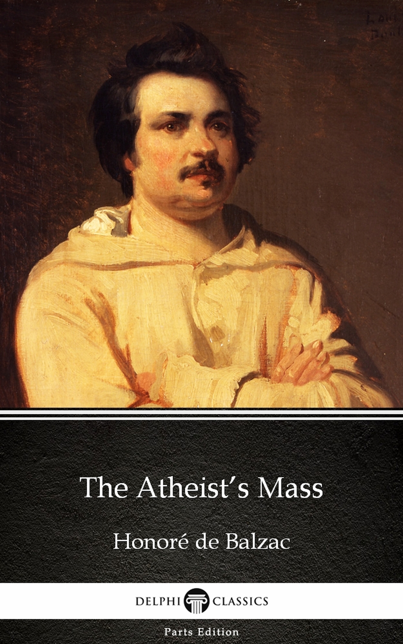 the atheists mass by honoré de balzac - delphi classics