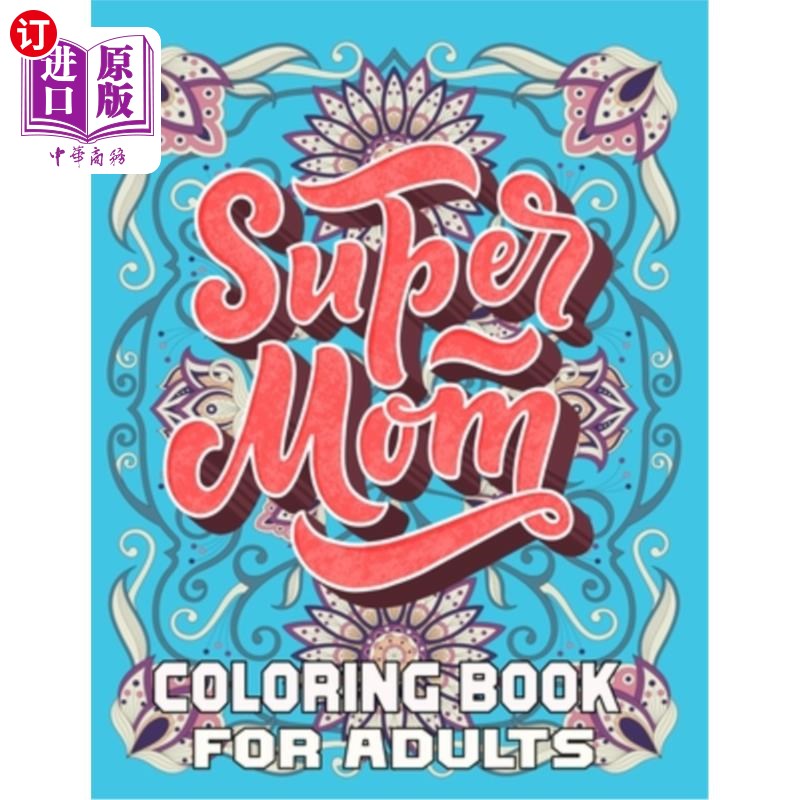 【中商海外直订】super mom coloring book for adults: mot.