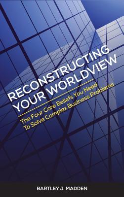预订 reconstructing your worldview: the four core beliefs you