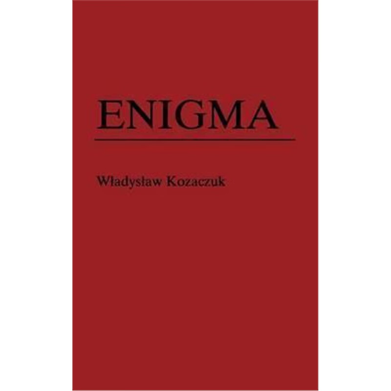 预订enigma:how the german machine cipher was broken, and how it