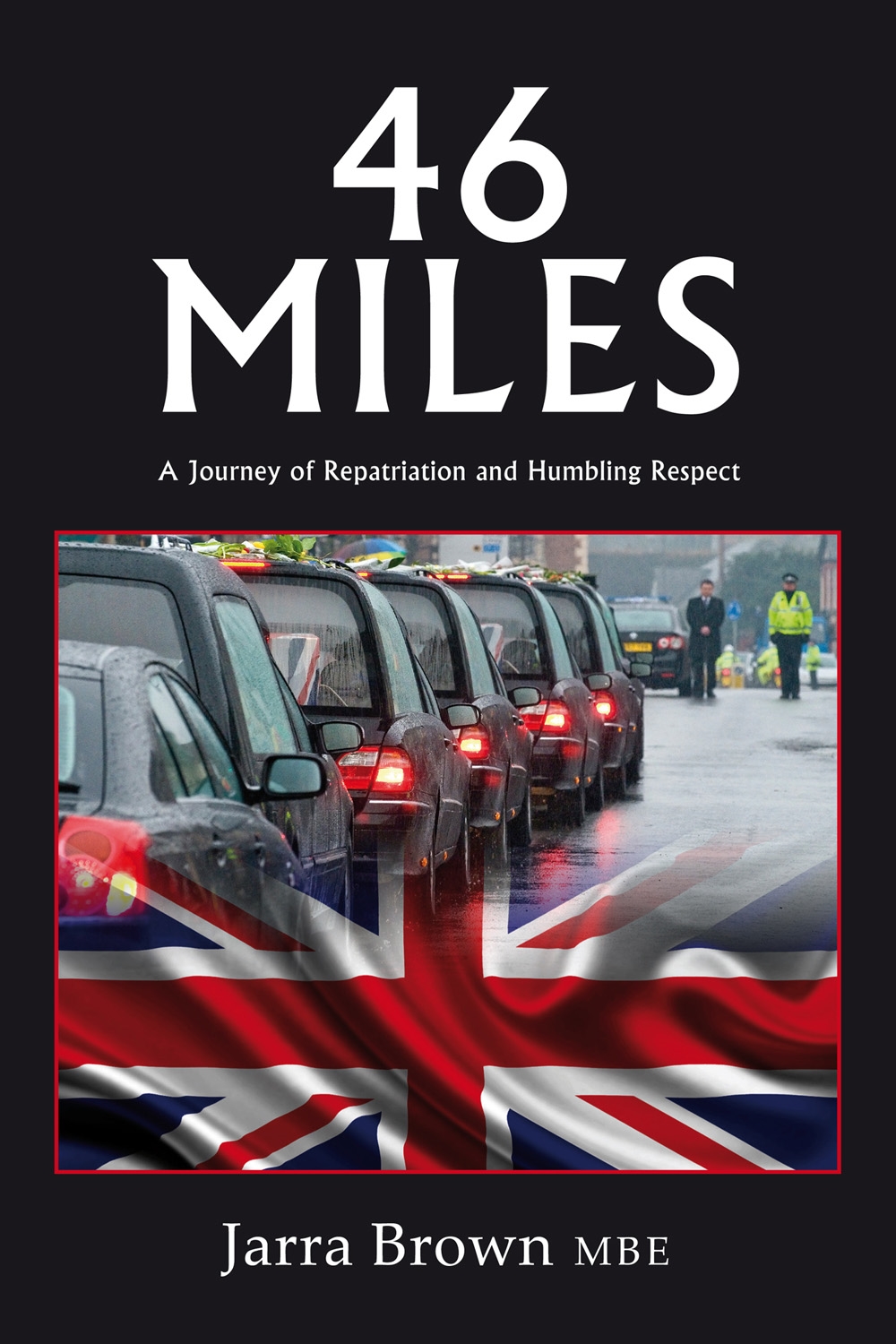 46 miles : a journey of repatriation and humbling respect