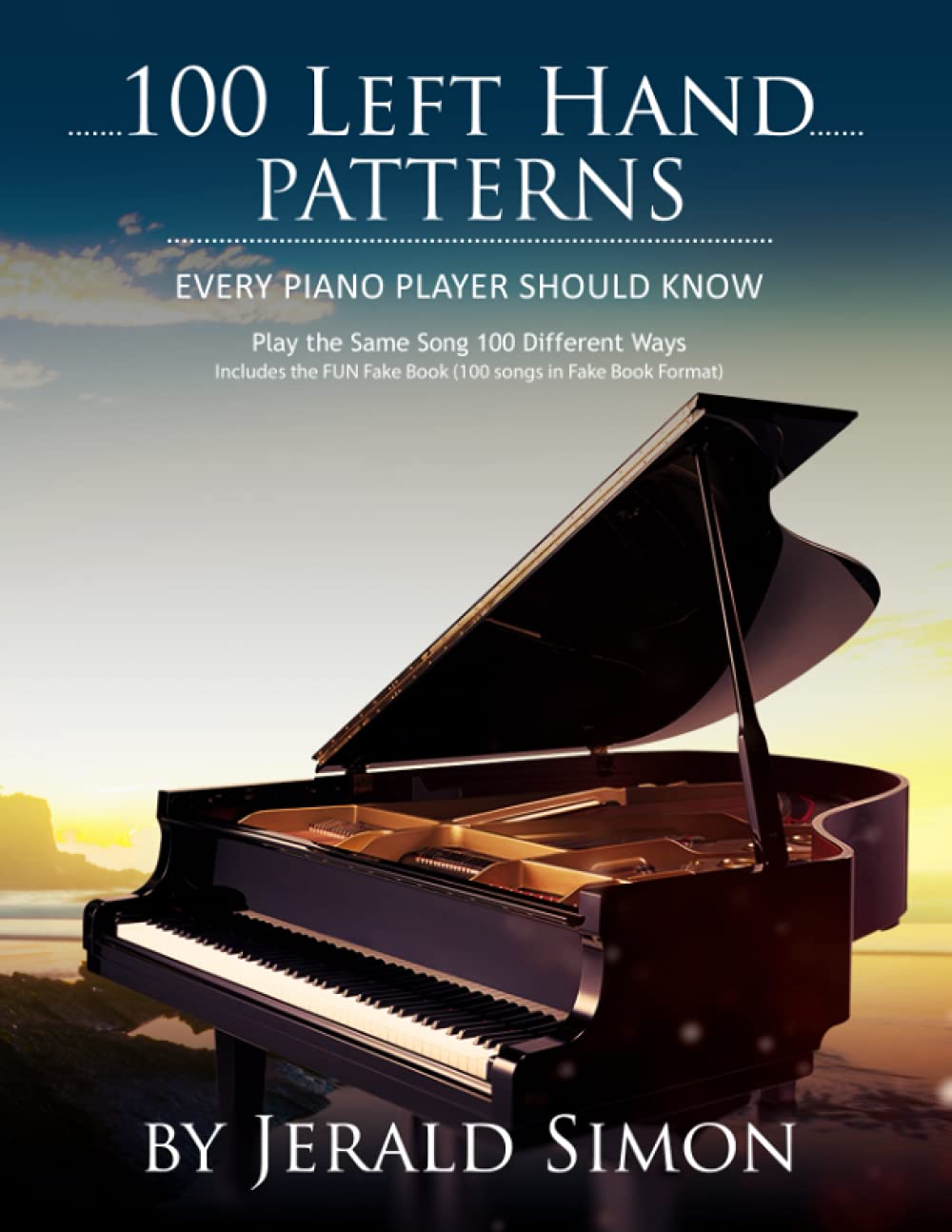 100 left hand patterns every piano player should know: play the
