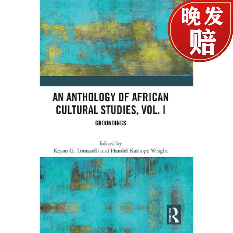 an anthology of african cultural studies, volume i: groundings