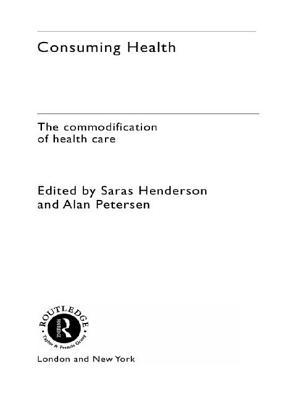 预订 consuming health: the commodification of health