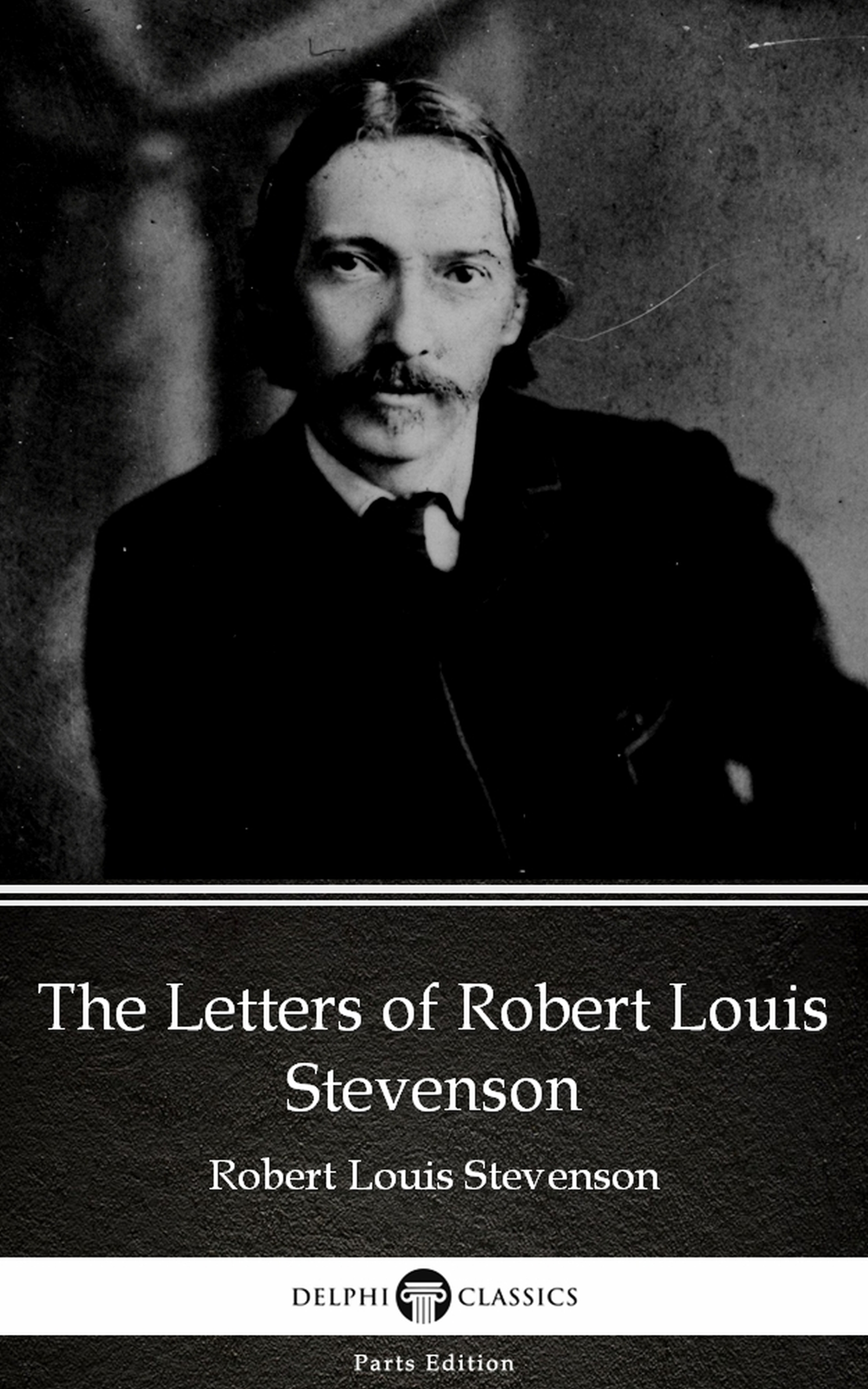 the letters of robert louis stevenson by robert louis stevenson