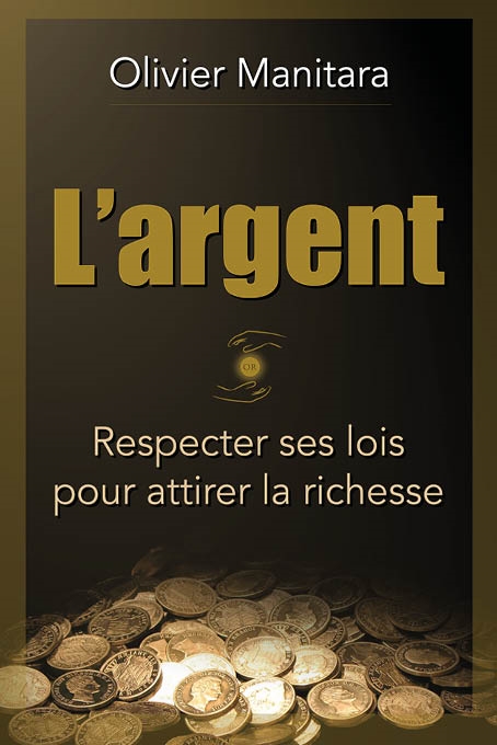 argent respecter ses lois pour attirer la richesse