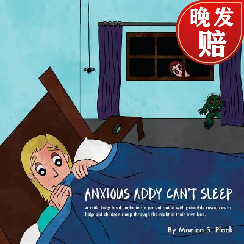 【4周达】anxious addy cant sleep: a child help book including a