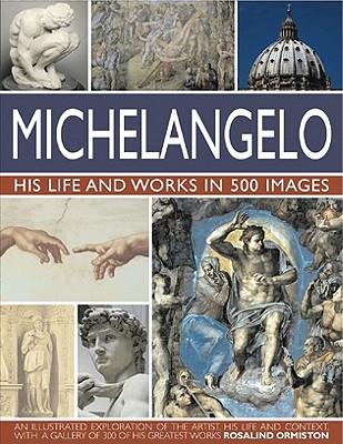 预订 michelangelo: his life and works in 500 images
