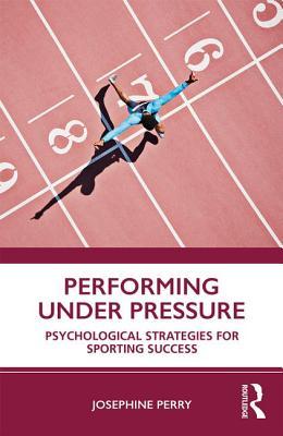 预订performing under pressure: psychological strateg