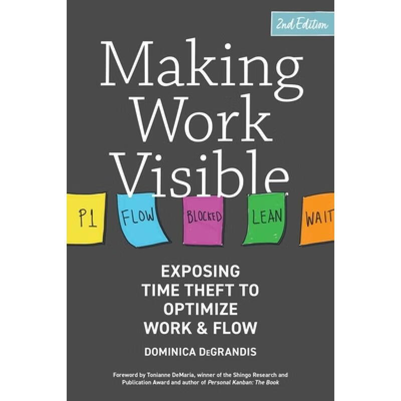 预订 Making Work Visible: Exposing Time Theft to Optimize Work & Flow