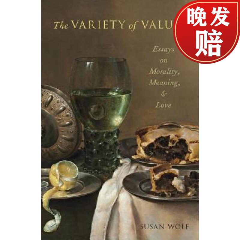 预订 the variety of values: essays on morality, meaning, and