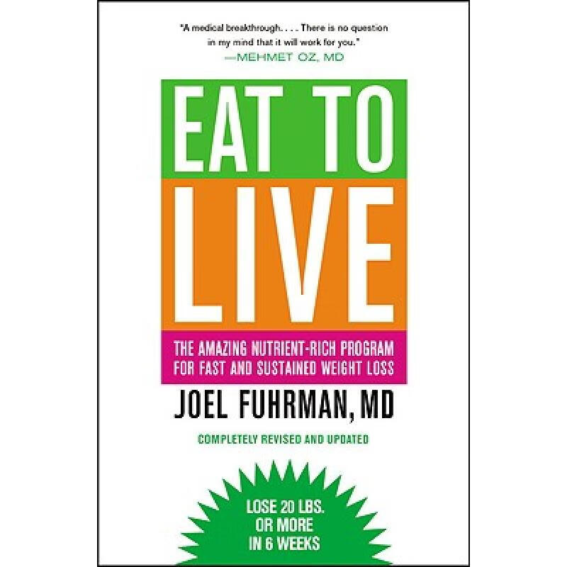 【预订3周达】eat to live : the amazing nutrient-rich program for